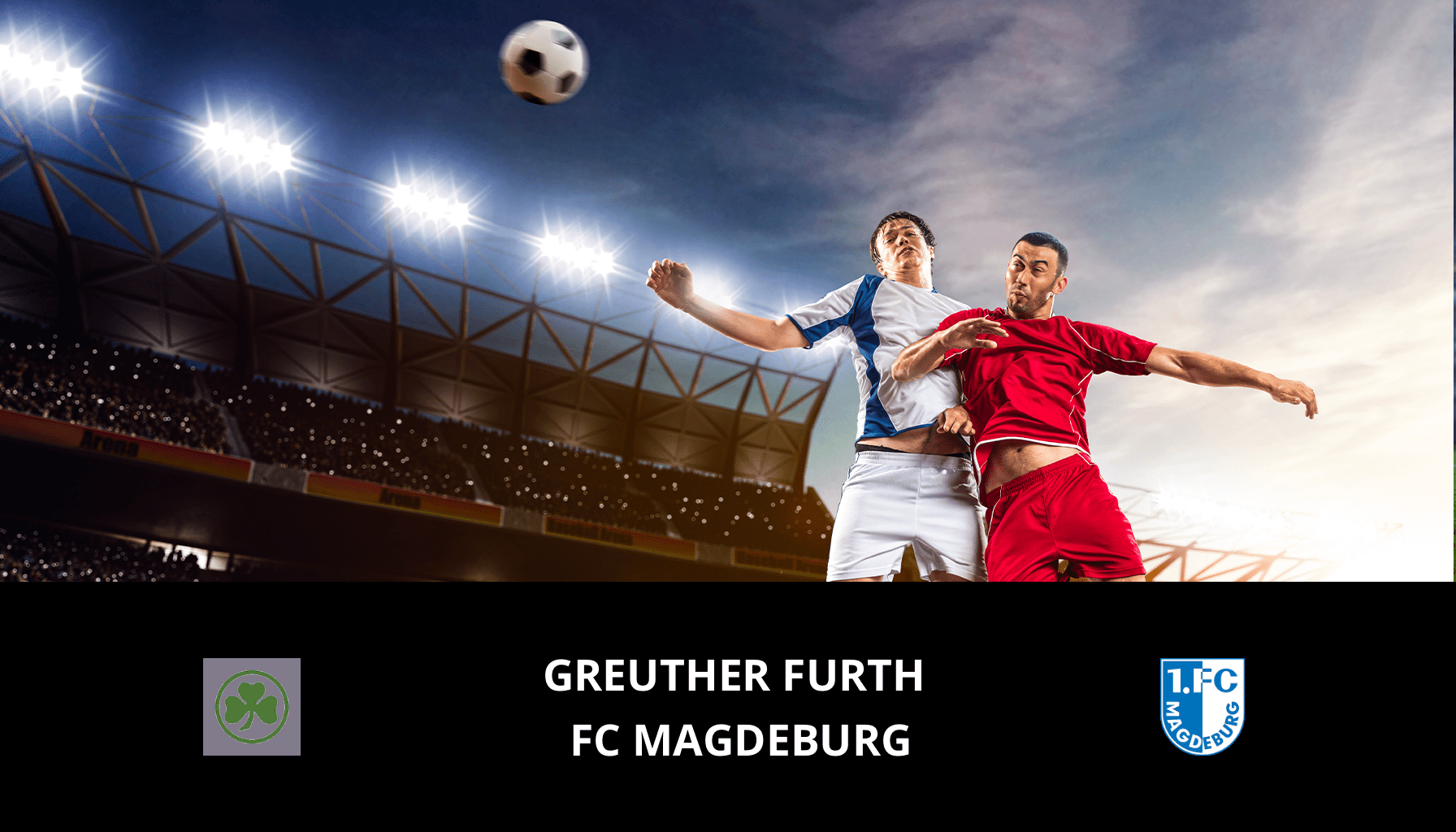 Prediction for SpVgg Greuther Furth VS FC Magdeburg on 09/12/2023 Analysis of the match
